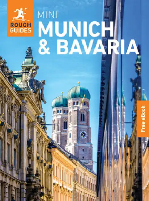 Rough Guides Mini Munich and Bavaria: Travel Guide with eBook by Rough Guides