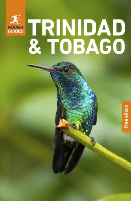 Rough Guides Trinidad and Tobago: Travel Guide with eBook by Rough Guides, Skye Hernandez, Sarah Miles