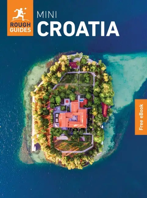 Rough Guides Mini Croatia: Travel Guide with eBook by Rough Guides, Marc Di Duca