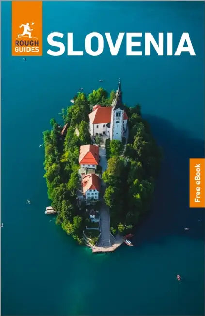 Rough Guides Slovenia: Travel Guide with eBook by Rough Guides, Norm Longley