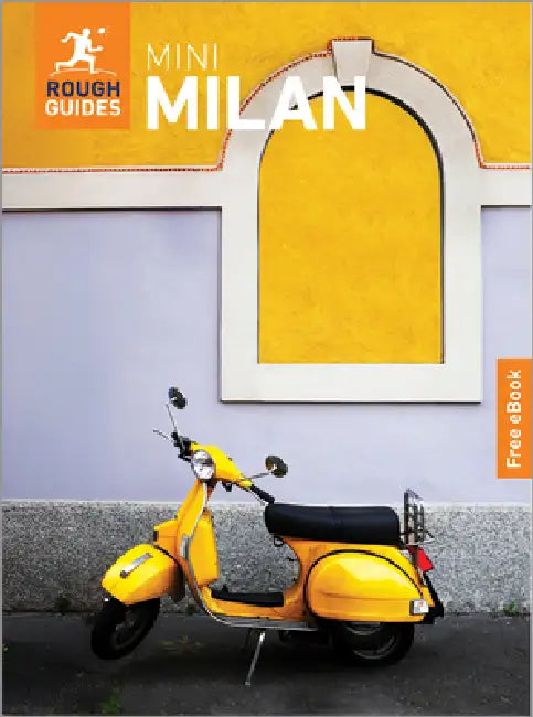 Rough Guides Mini Milan: Travel Guide with eBook: 2026-2027 Insider Tips Must-See Sights Maps & Itineraries Covers: Duomo, Brera, Navigli and More by Rough Guides, Solveig Steinhardt