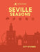 Rough Guides City Stories: Seville Seasons by Rough Guides, Adam Turner, Joanna Reeves
