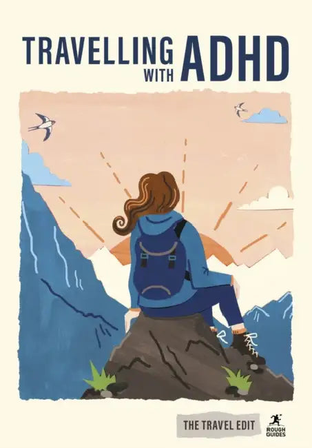 Rough Guides Travel Edit: Travelling with ADHD by Rough Guides, Rebecca Hallett