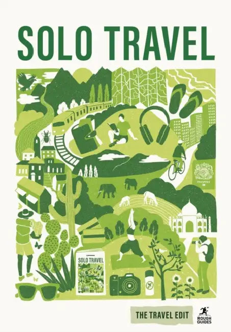 Rough Guides Travel Edit: Solo Travel by Rough Guides, Kate Drynan, Amy Hopkins