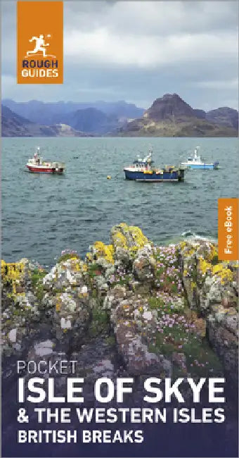 Rough Guides Pocket Isle of Skye and the Western Isles: Travel Guide with eBook by Rough Guides, Norm Longley