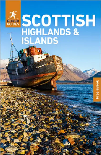 Rough Guides Scottish Highlands and Islands: Travel Guide with eBook: 2026-2027 Insider Tips Must-See Sights Maps & Itineraries Covers: Inverness, Sky by Rough Guides, Norm Longley