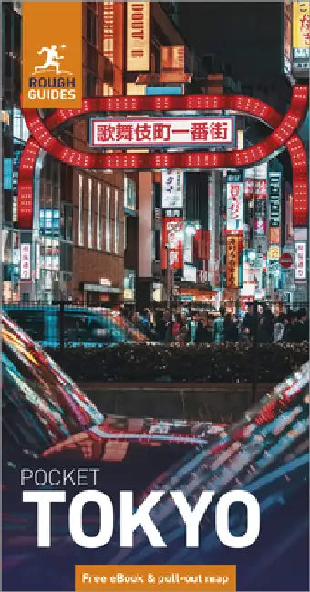 Rough Guides Pocket Tokyo: Travel Guide with eBook: 2026-2027 Insider Tips Must-See Sights Maps & Itineraries Covers: Shibuya, Asakusa, Shinjuku and M by Rough Guides, Norbert Paxton
