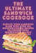 The Ultimate Sandwich Cookbook by Ferdinand Ward