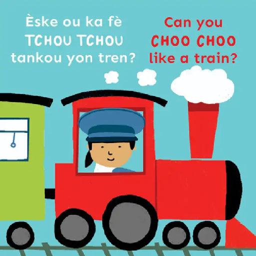 Èske Ou Ka Fè Tchou Tchou Tankou Yon Tren?/Can You Choo Choo Like a Train? by Child's Play, Cocoretto, Abi Hall
