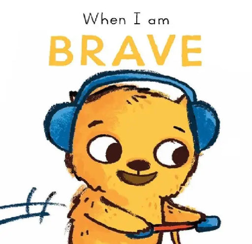 When I Am Brave by Paula Bowles