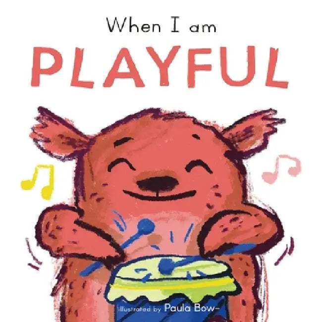 When I Am Playful by Paula Bowles