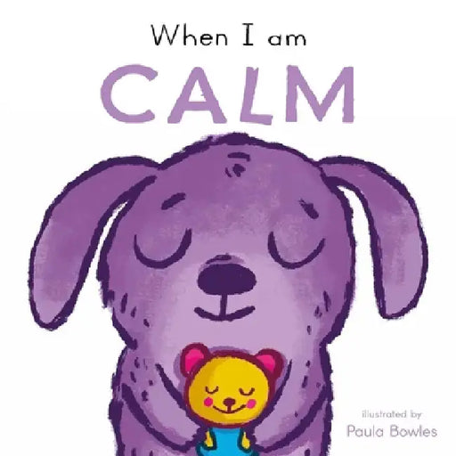 When I Am Calm by Paula Bowles, Child's Play