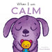 When I Am Calm by Paula Bowles, Child's Play