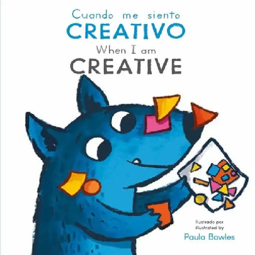 Cuando Me Siente Creativo/ When I Am Creative by Paula Bowles, Child's Play, Creoletrans