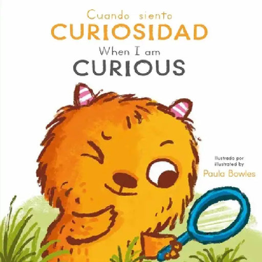 Cuando Siento Curiosidad/ When I Am Curious by Paula Bowles, Child's Play, Creoletrans