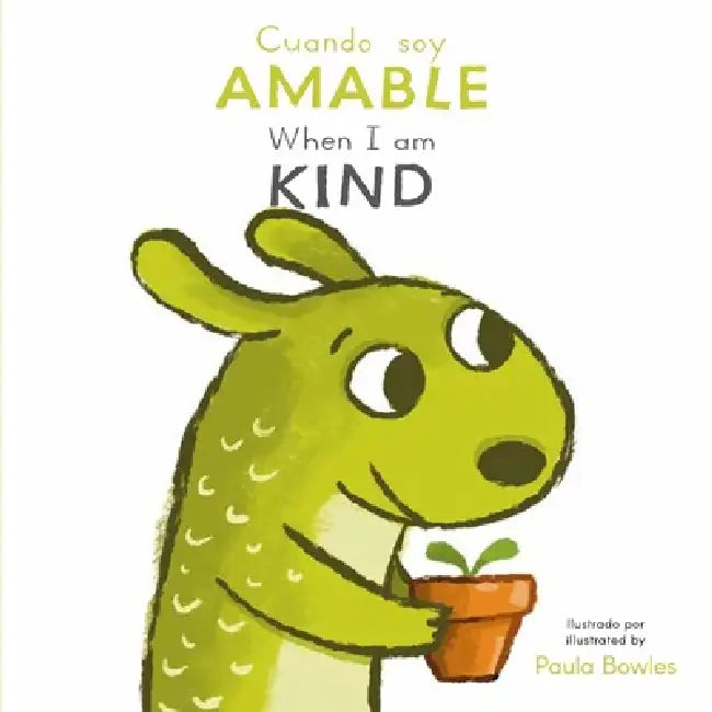 Cuando Soy Amable/ When I Am Kind by Paula Bowles, Child's Play, Creoletrans
