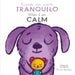 Cuando Me Siento Tranquilo/ When I Am Calm by Paula Bowles, Child's Play, Creoletrans
