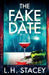 The Fake Date by L. H. Stacey