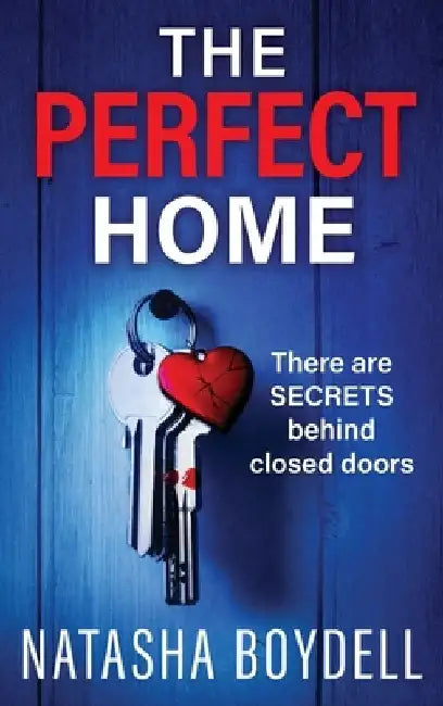 The Perfect Home by Natasha Boydell