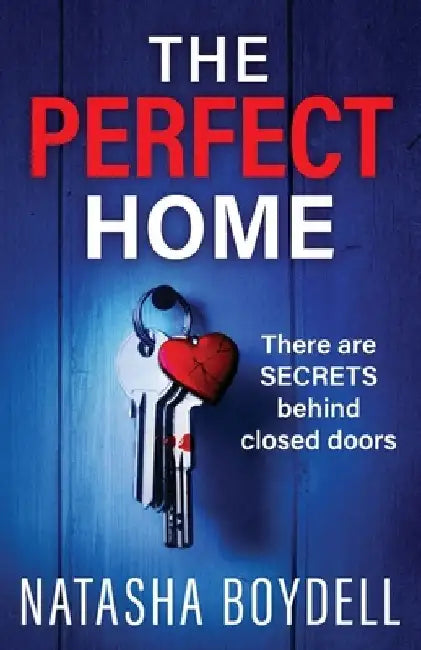 The Perfect Home by Natasha Boydell