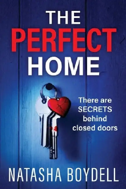 The Perfect Home by Natasha Boydell