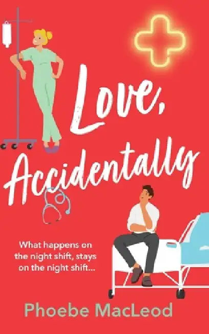 Love, Accidentally by Phoebe MacLeod