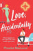 Love, Accidentally by Phoebe MacLeod
