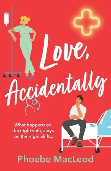 Love, Accidentally by Phoebe MacLeod
