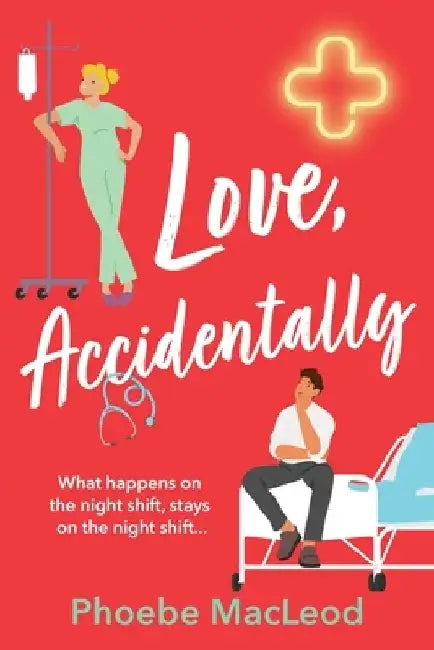 Love, Accidentally by Phoebe MacLeod