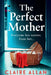 The Perfect Mother by Claire Allan