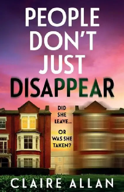 People Don't Just Disappear by Allan, Claire