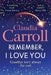 Remember, I Love You by Claudia Carroll
