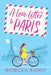 A Love Letter to Paris by Rebecca Raisin
