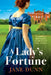 A Lady's Fortune by Jane Dunn
