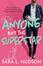 Anyone But The Superstar by Sara L. Hudson