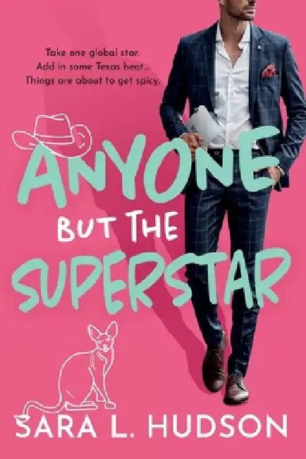 Anyone But The Superstar by Sara L. Hudson
