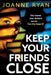 Keep Your Friends Close by Joanne Ryan