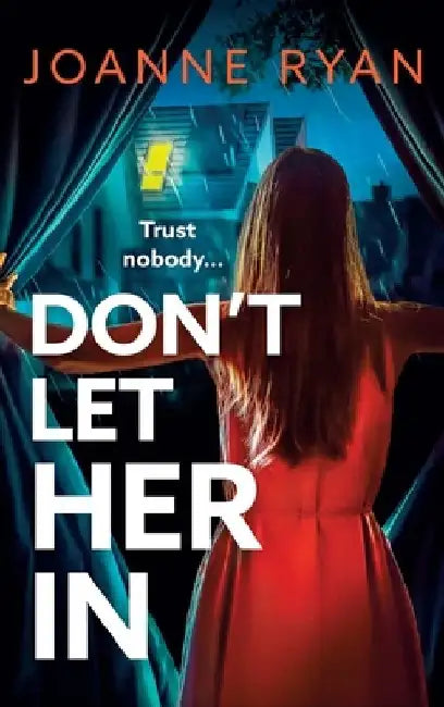 Don't Let Her In by Joanne Ryan