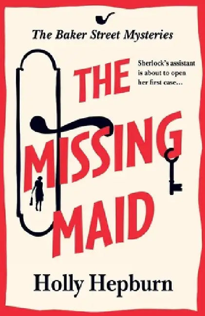 The Missing Maid by Holly Hepburn