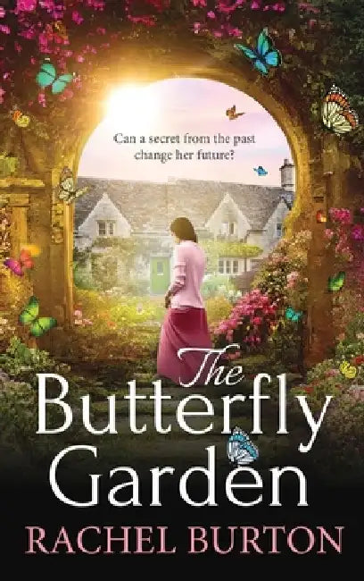 The Butterfly Garden by Rachel Burton