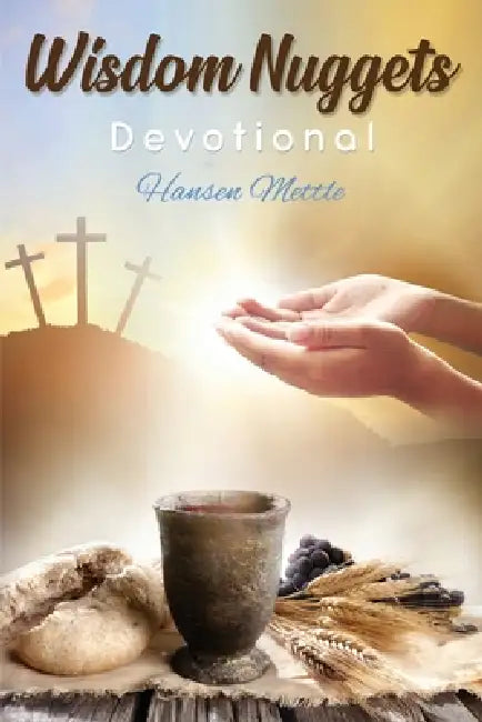 Wisdom Nuggets: Devotional by Hansen Mettle, White Magic Studios