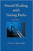 Sound Healing With Tuning Forks by Charles Lightwalker