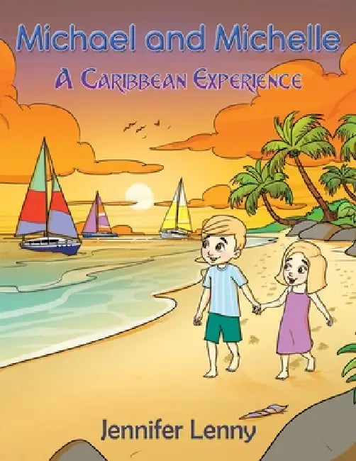 Michael and Michelle - A Caribbean experience by Jennifer Lenny