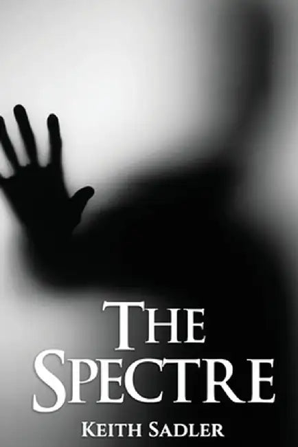 The Spectre by Keith Sadler