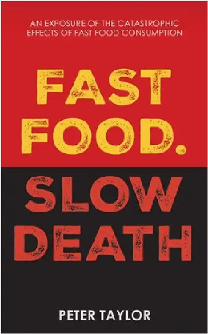 Fast Food Slow Death by Taylor, Peter