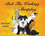 BOB the Working sheep dog! by Richard Lewis