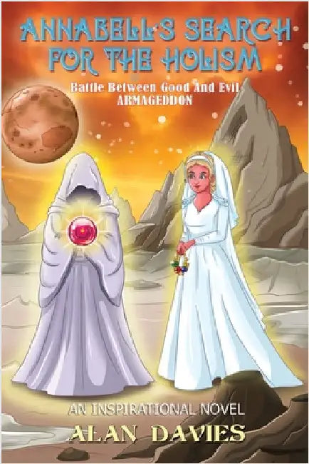 Annabell's Search For The Holism: A Fantasy Novel by Davies, Alan
