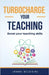 Turbocharge Your Teaching by Belizaire, Joanne
