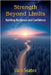 Strength Beyond Limits: Building Resilience and Confidence by Seaton, Liam