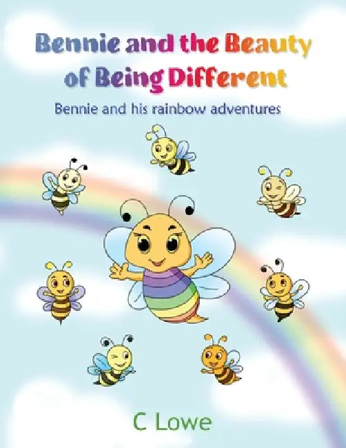 Bennie and the Beauty of Being Different by C. Lowe, White Magic Studios